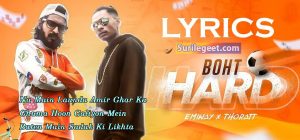 BOHT HARD song lyrics EMIWAY X THORATT