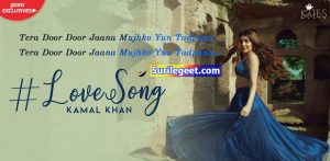 Love Song Lyrics – Kamal Khan