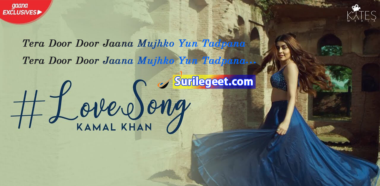 Love Song Lyrics – Kamal Khan