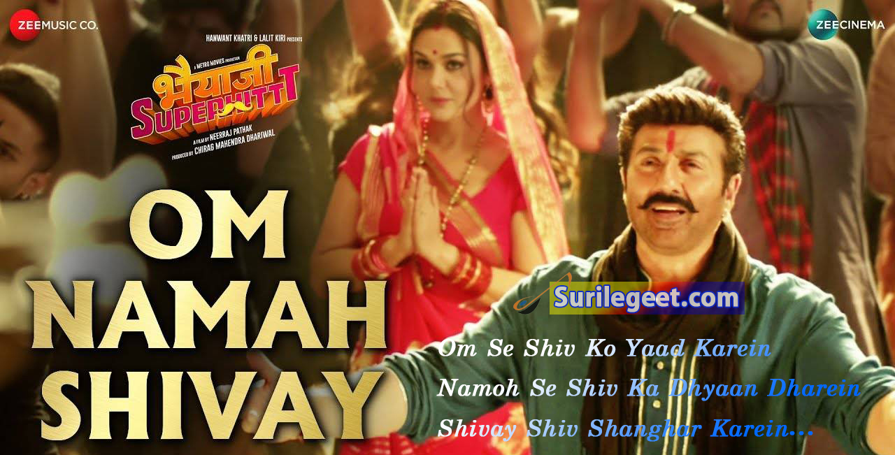 Om Namah Shivay song lyrics Bhaiaji Superhit