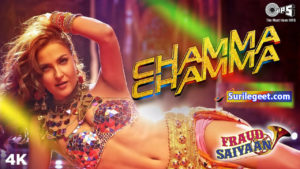 Chamma Chamma Fraud Saiyaan