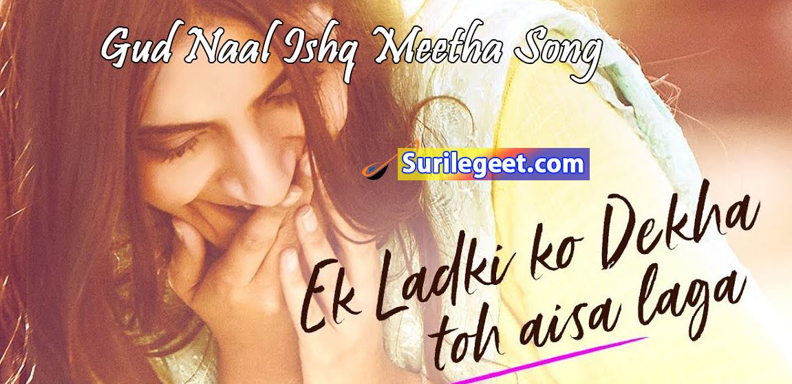 Gud Naal Ishq Meetha