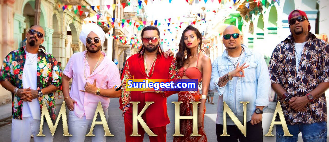 MAKHNA Song Yo Yo Honey Singh
