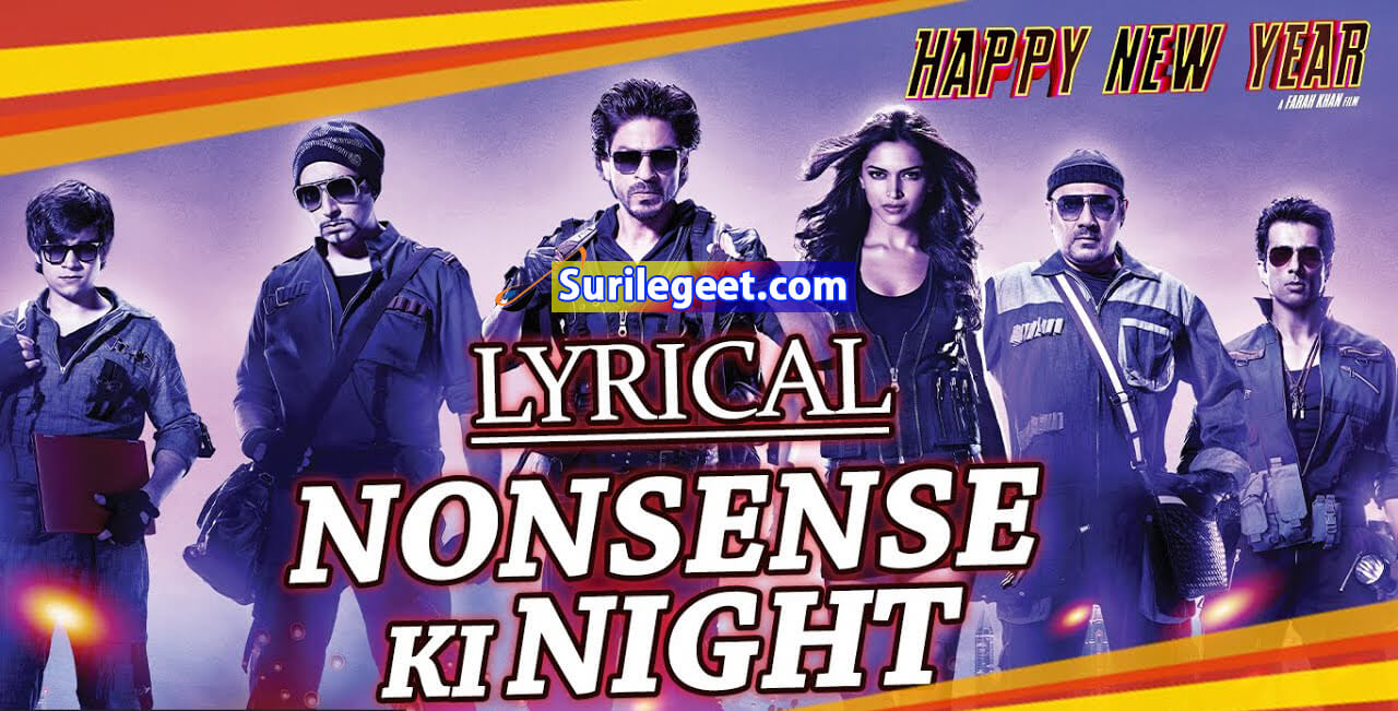 Nonsense Ki Night song lyrics happy new year