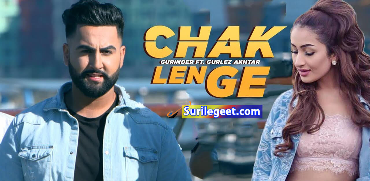 Chak Len Ge song lyrics Gurinder ft Gurlez Akhtar