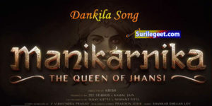 Dankila song manikarnika