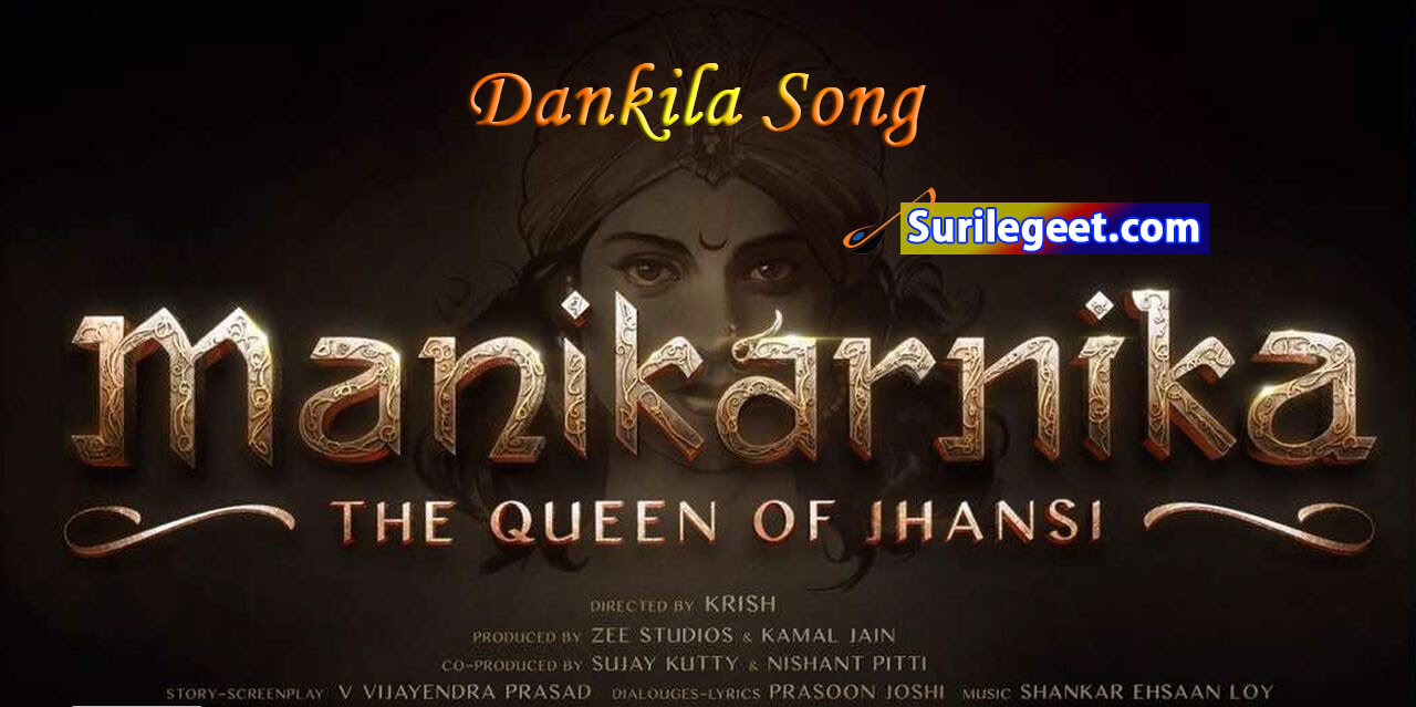 Dankila song manikarnika