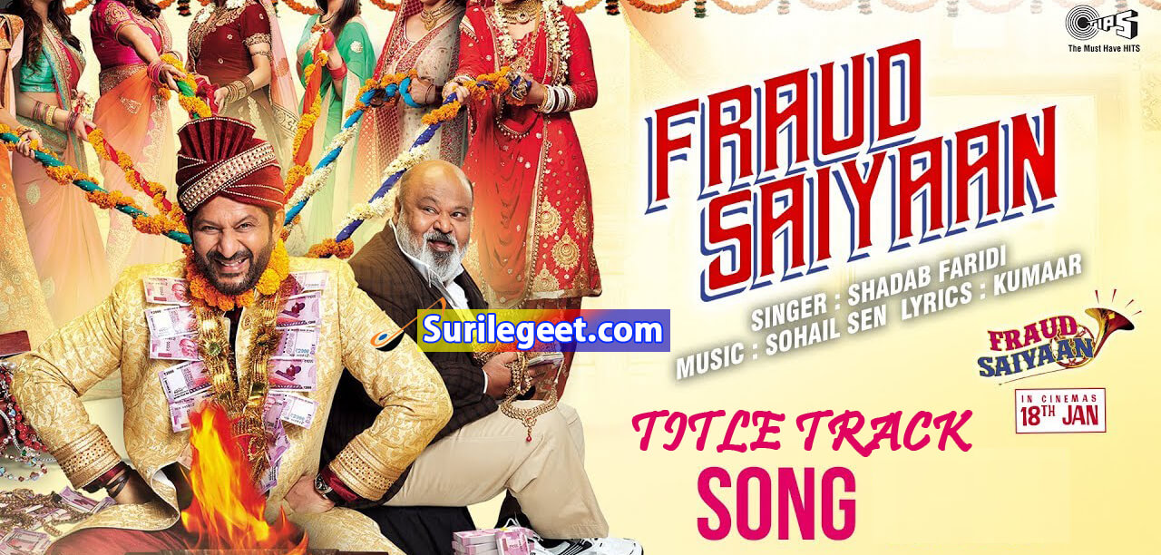 Fraud Saiyaan Title Track Song lyrics