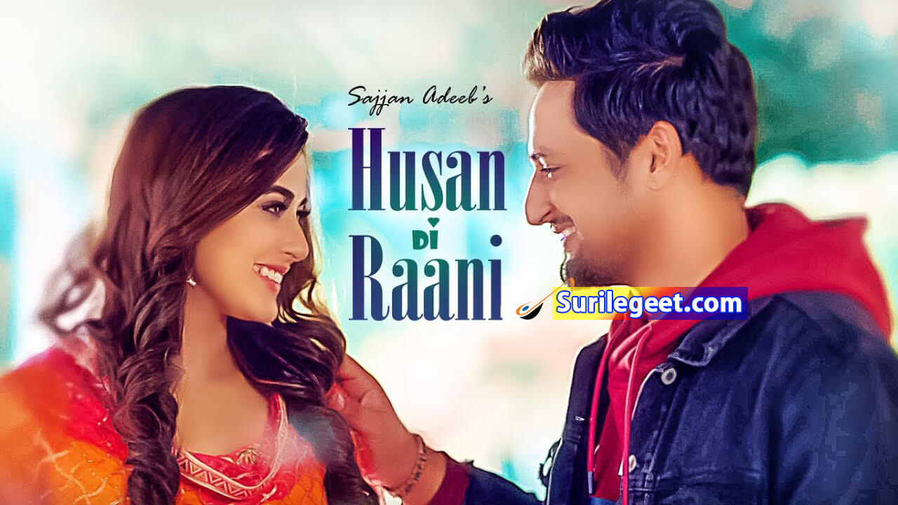 Husan Di Raani Lyrics Sajjan Adeeb
