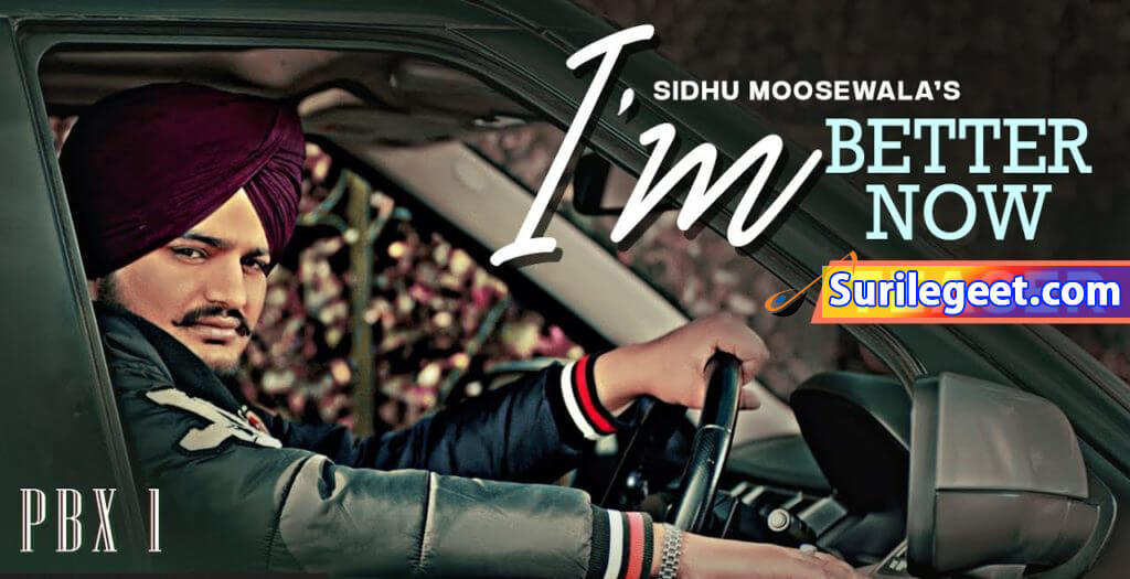 I'm Better Now Song Sidhu Moose Wala