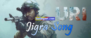 Jigra Song Lyrics