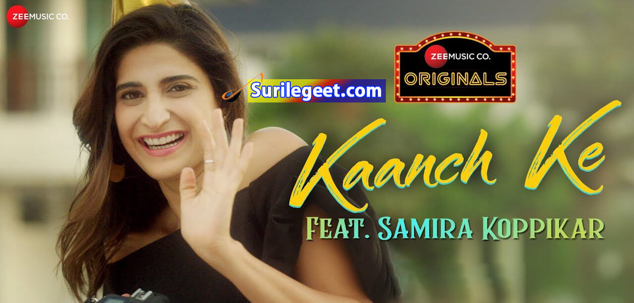 Kaanch Ke Song Lyrics Aahana Kumra