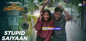 Stupid Saiyaan song lyrics Cheat India