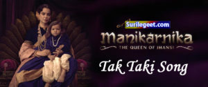 Tak Taki song manikarnika