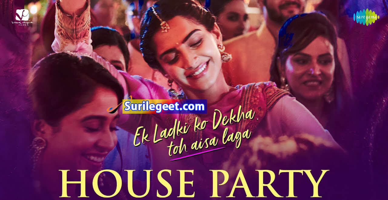 House Party Song Lyrics ek ladki ko dekha to aisa laga