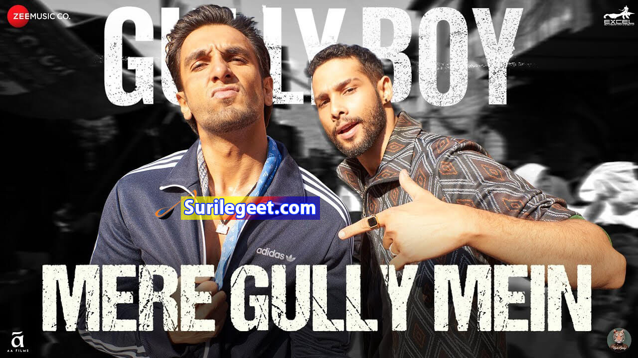 Mere Gully Mein Song Lyrics Gully Boy