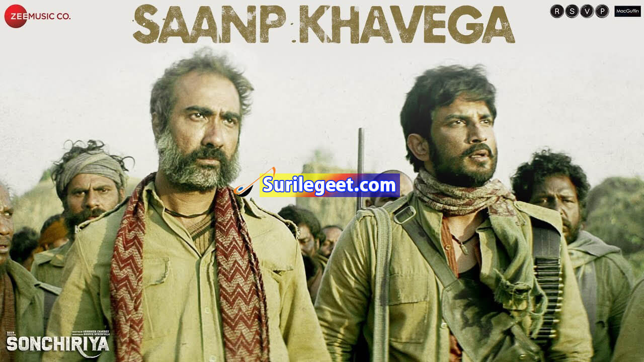 Saanp Khavega Song Lyrics Sonchiriya