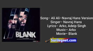Ali Ali Song Lyrics Blank Navraj Hans