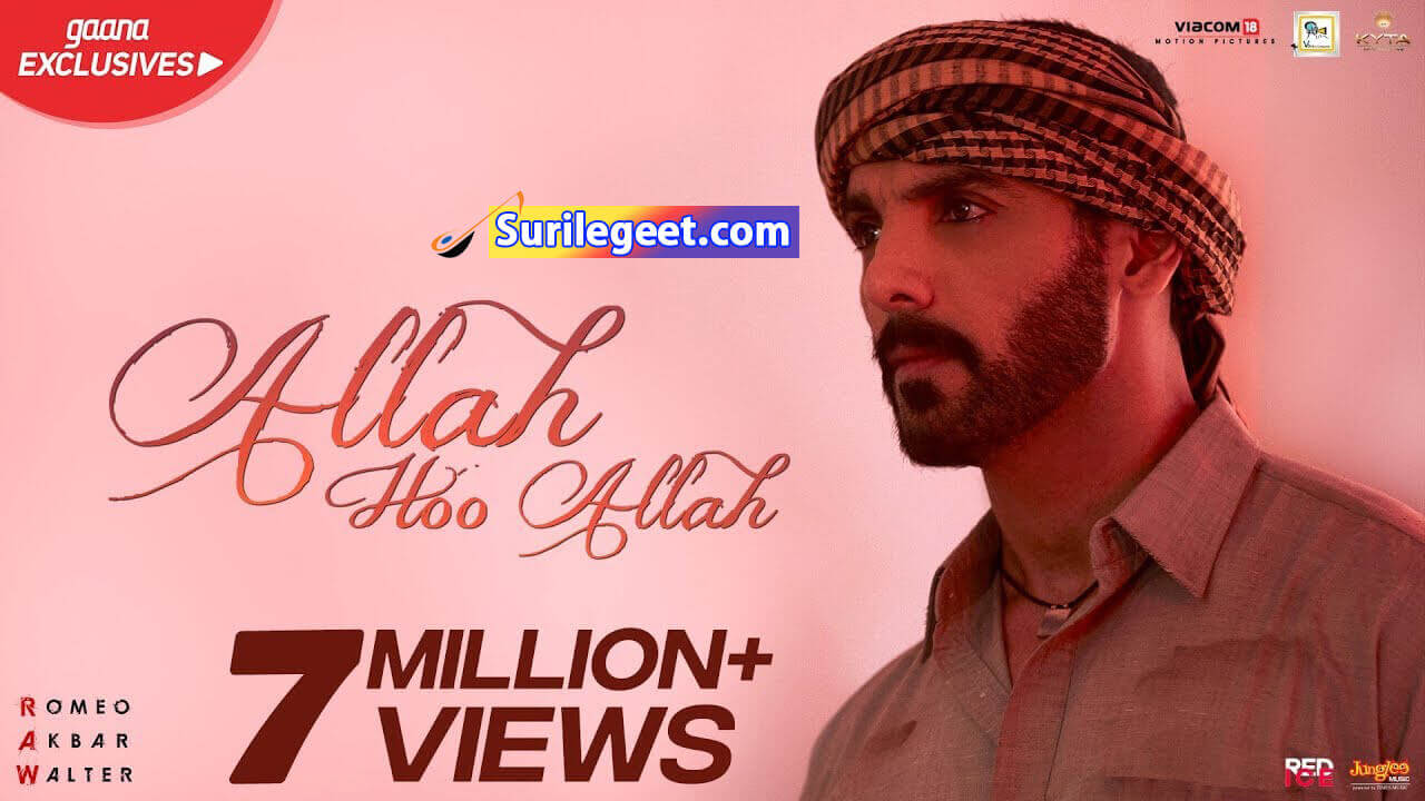 Allah Hoo Allah Song Lyrics Romeo Akbar Walter