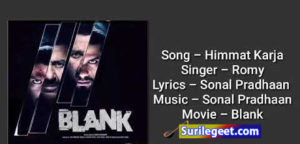 Himmat Karja Song Blank Movie