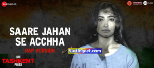 Saare Jahan Se Acchha Song Lyrics The Tashkent Files