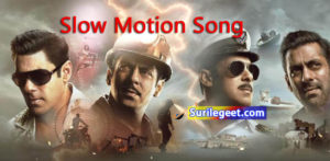 Slow Motion Lyrics Bharat