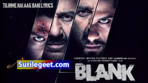 Tujhme Hai Aag Baki Song LyricsBlank