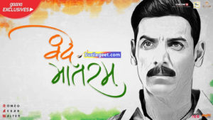 Vande Mataram Song Lyrics Romeo Akbar Walter