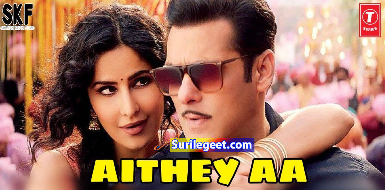 Aithey Aa Song Lyrics