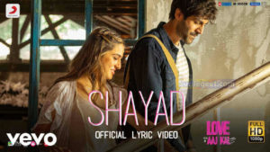 Shayad Love Aaj Kal