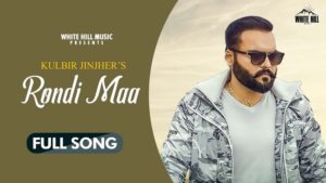 Rondi Maa Lyrics Kulbir Jhinjer