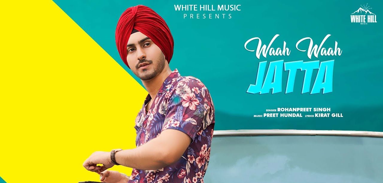 Wah Wah Jatta song Rohanpreet Singh