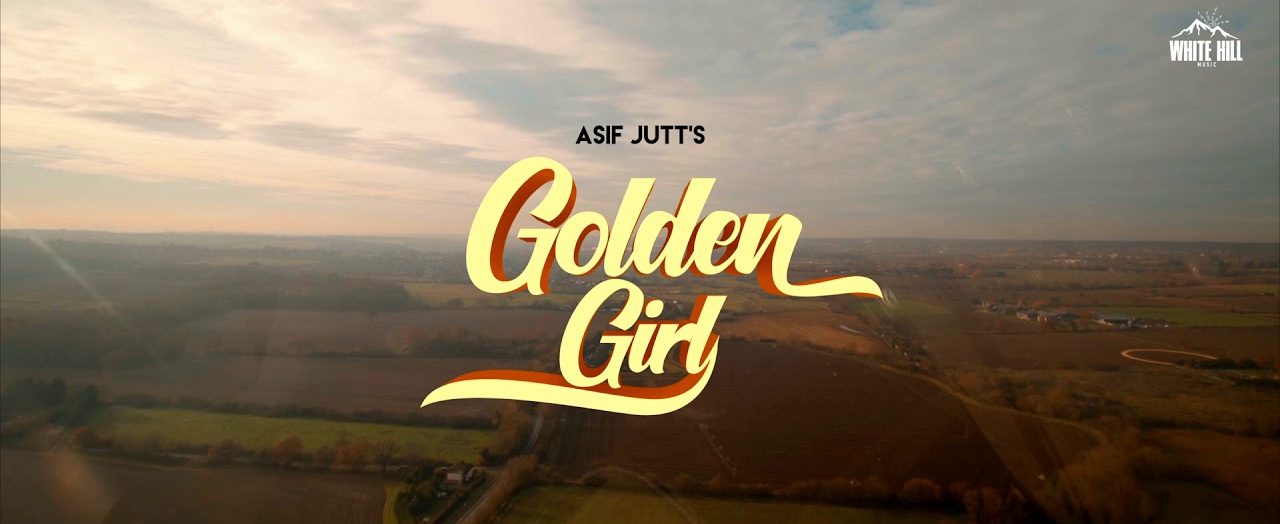 Golden Girl Lyrics Asif Jutt