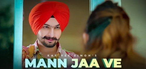Mann Jaa Ve Lyrics Kay Vee Singh