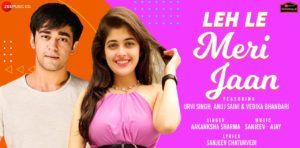 Leh Le Meri Jaan Lyrics Aakanksha Sharma