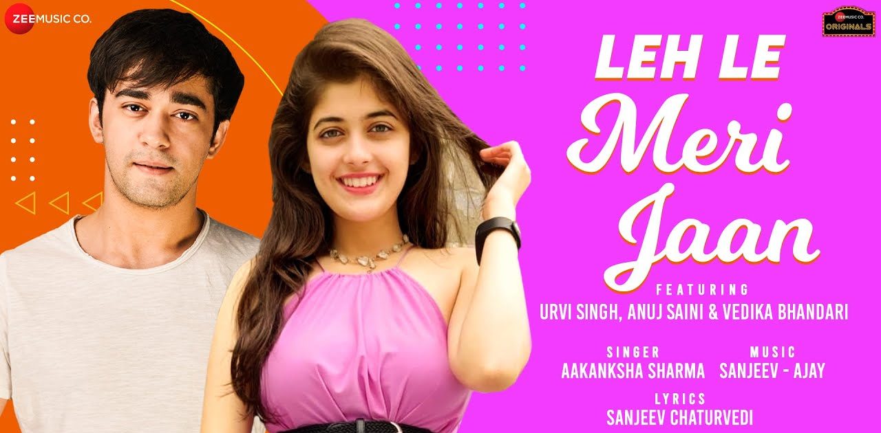Leh Le Meri Jaan Lyrics Aakanksha Sharma